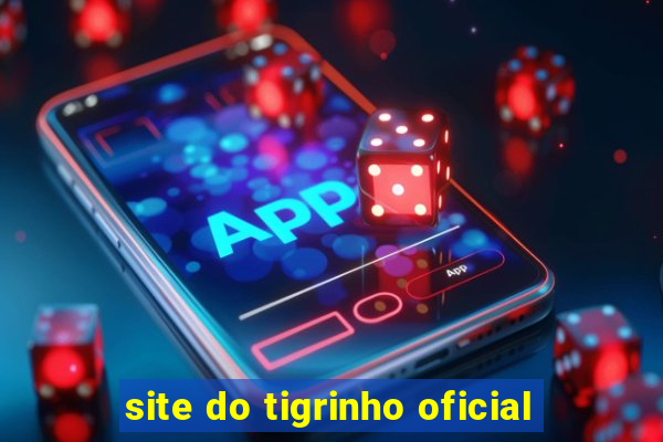 site do tigrinho oficial